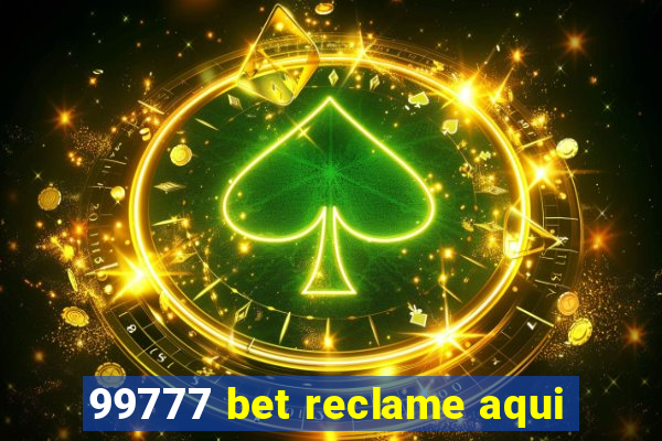 99777 bet reclame aqui